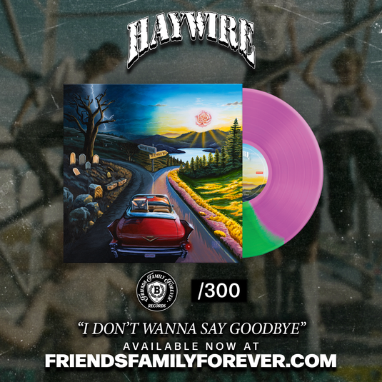 Haywire - I Don’t Wanna Say Goodbye LP GREEN/PINK *PRE ORDER*