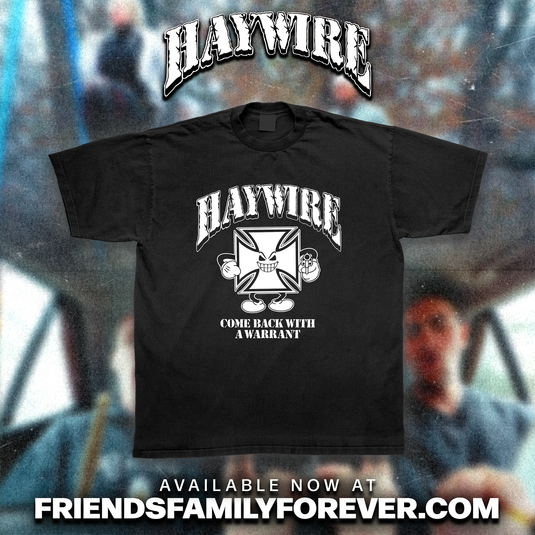 Haywire - Come Back With A Warrant