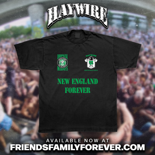 Haywire x Dropkick Murphys - New England Forever Shirt