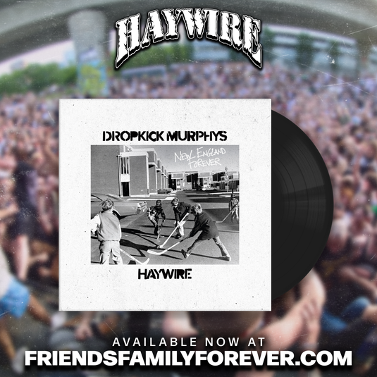 Haywire x Dropkick Murphys - New England Forever Split
