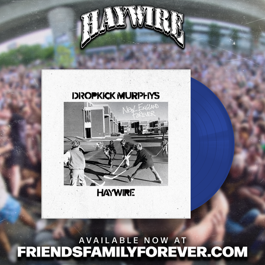 Haywire x Dropkick Murphys - New England Forever Split