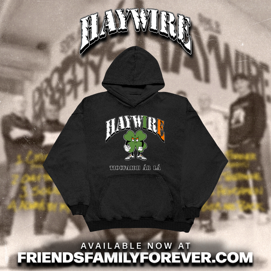 Haywire - Tiocfaidh Àr Lá Hoodie
