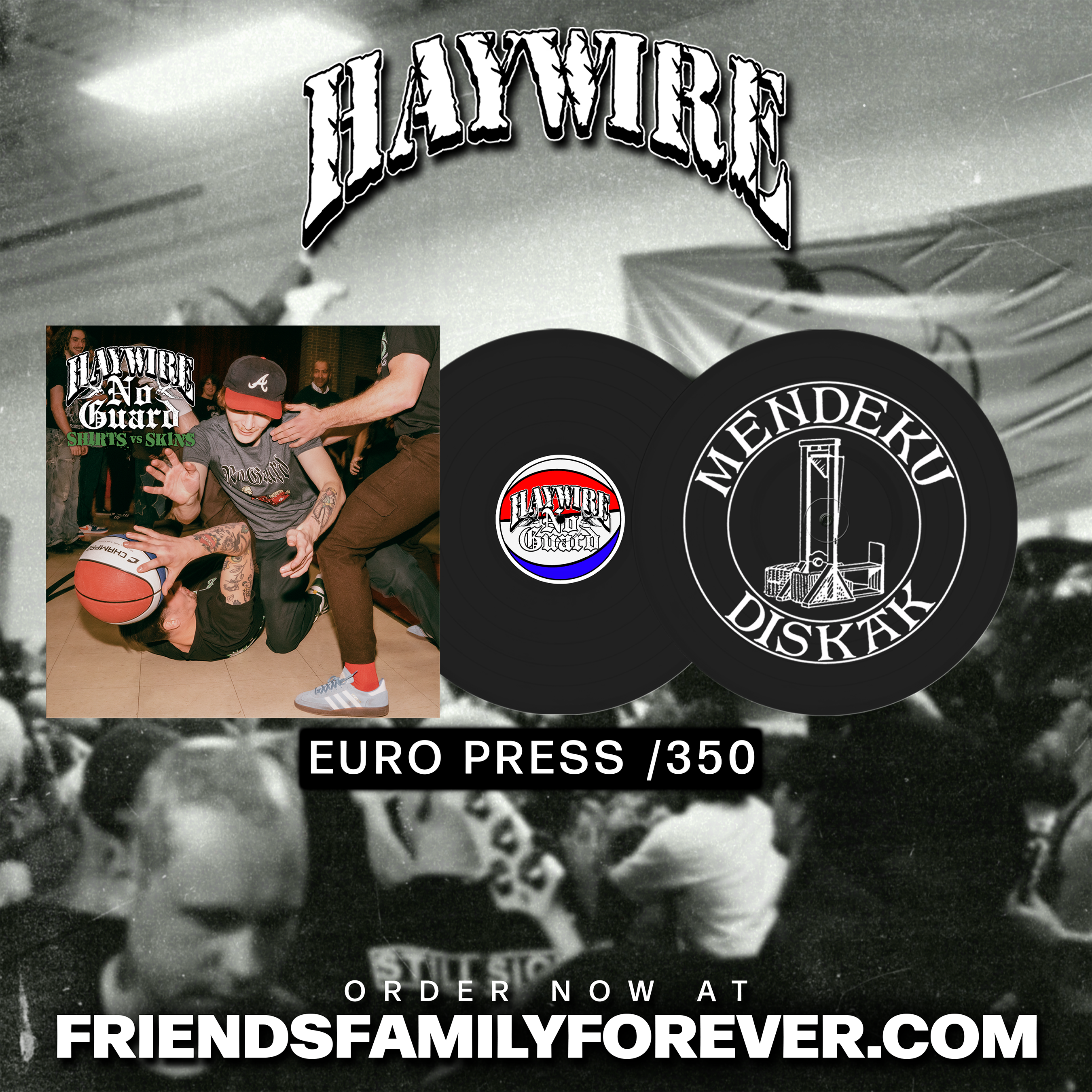 HAYWIRE/NO GUARD - SHIRTS VS SKINS EURO PRESS – Friends Family Forever