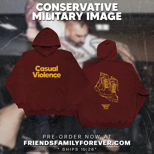 Conservative Military Image - "Casual Violence Hoodie" Maroon