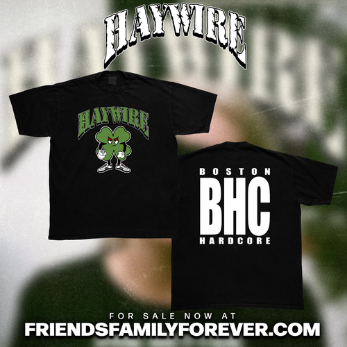 Haywire – Friends Family Forever Haywire – Friends Family Forever