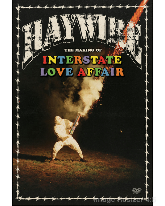 Haywire - The Making Of Interstate Love Affair DVD