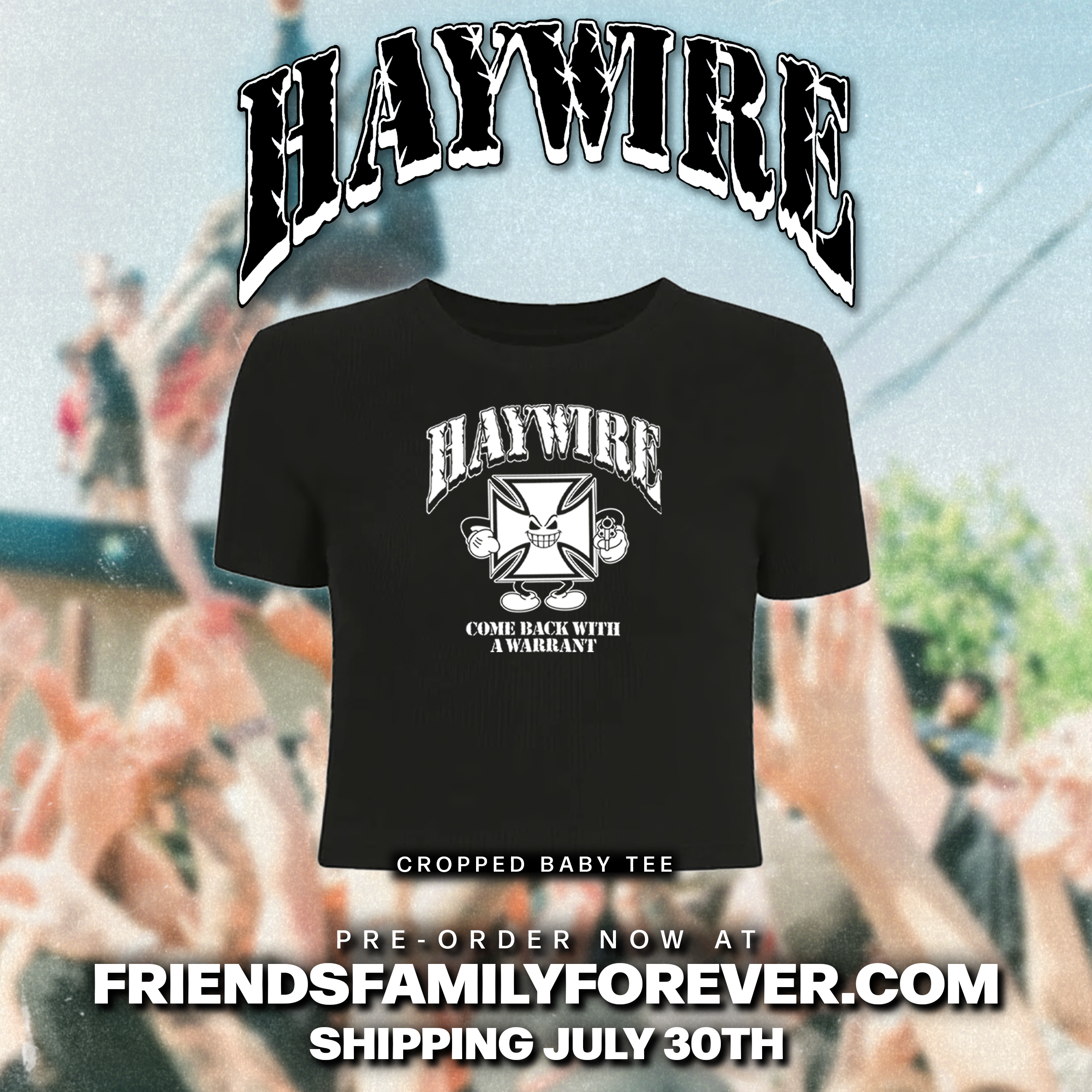 Haywire - Come Back Baby Tee – Friends Family Forever