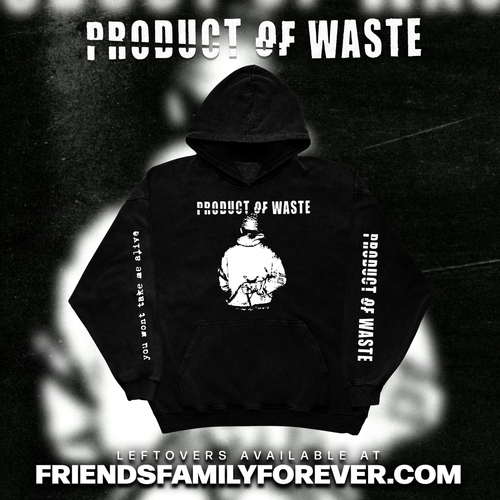 Product of Waste - Hoodie