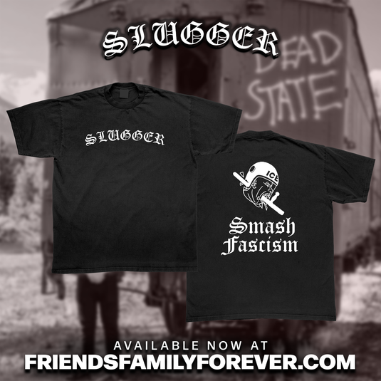 SLUGGER - SMASH FASCISM