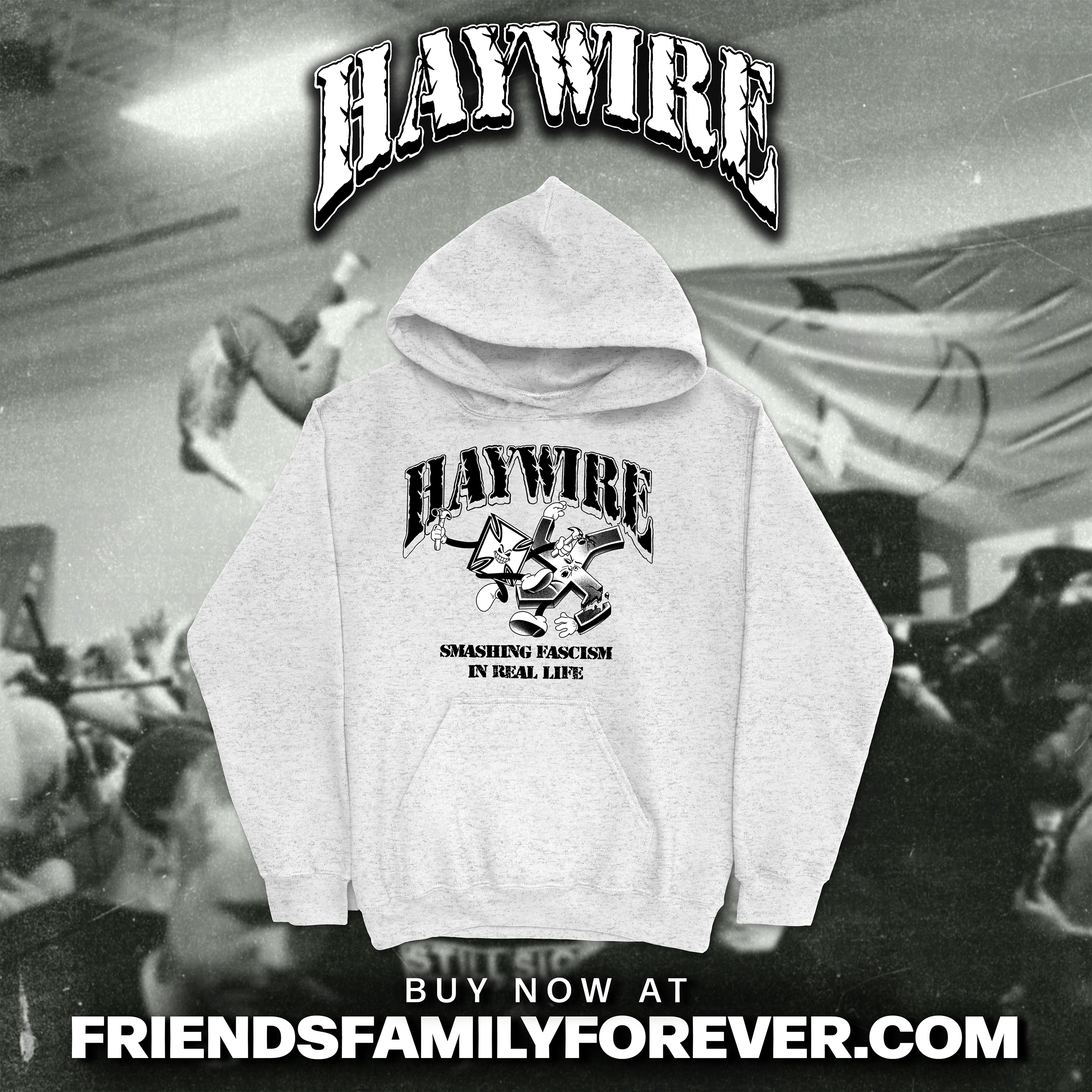 Haywire - Smashing Fascism Hoodie – Friends Family Forever