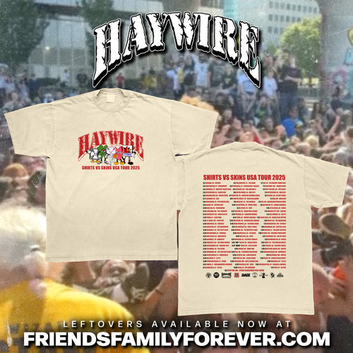 Haywire - Shirts VS Skins 2025 Tour Shirt