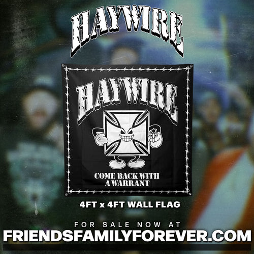 Haywire Flag Comeback With A Warrant